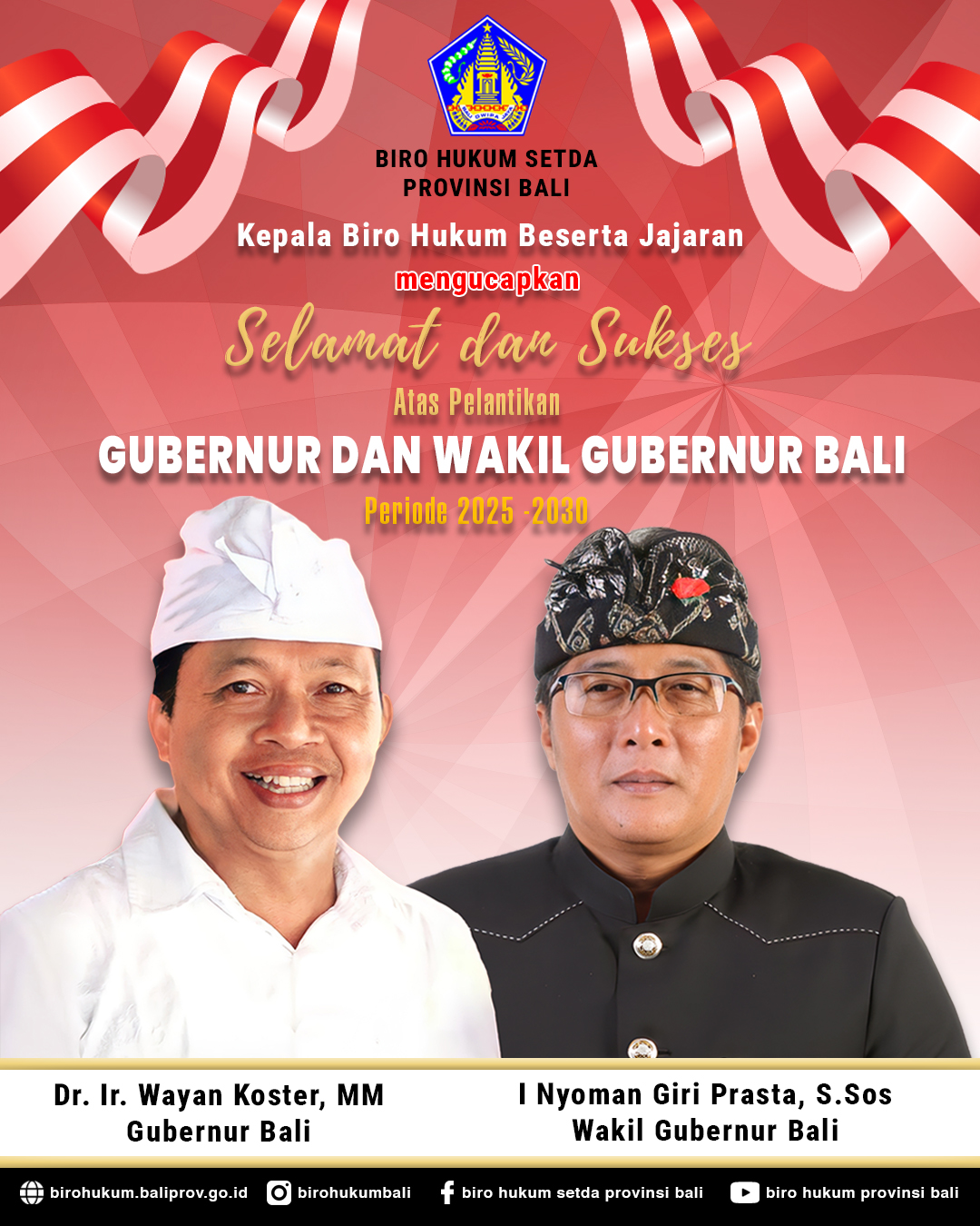 Selamat Atas Dilantiknya Bapak Dr. Ir. Wayan Koster, MM dan Bapak I Nyoman Giri Prasta, S.Sos Sebagai Gubernur dan Wakil Gubernur Bali Periode 2025-2030