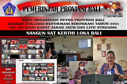 BIRO ORGANISASI SETDA PROVINSI BALIADAKAN EVALUASI REFORMASI BIROKRASI TAHUN 2021VIA APLIKASI RAPAT JARAK JAUH DAN LIVE STREAMS