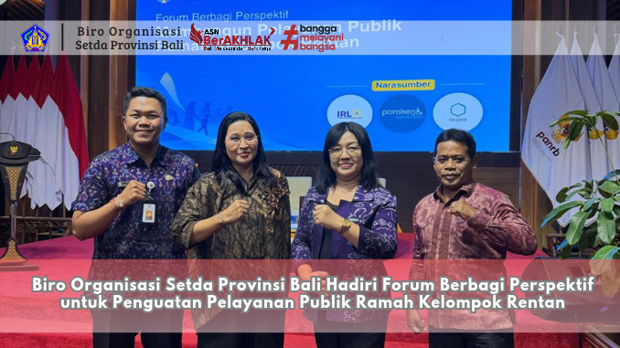 Biro Organisasi Setda Provinsi Bali Hadiri Forum Berbagi Perspektif untuk Penguatan Pelayanan Publik Ramah Kelompok Rentan