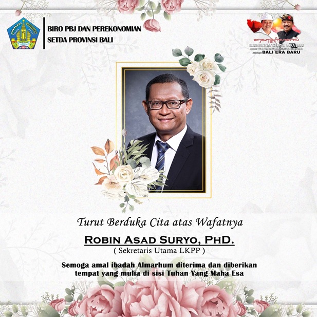 Telah Berpulang Sekretaris Utama LKPP, Bapak Robin Asad Suryo, PhD.