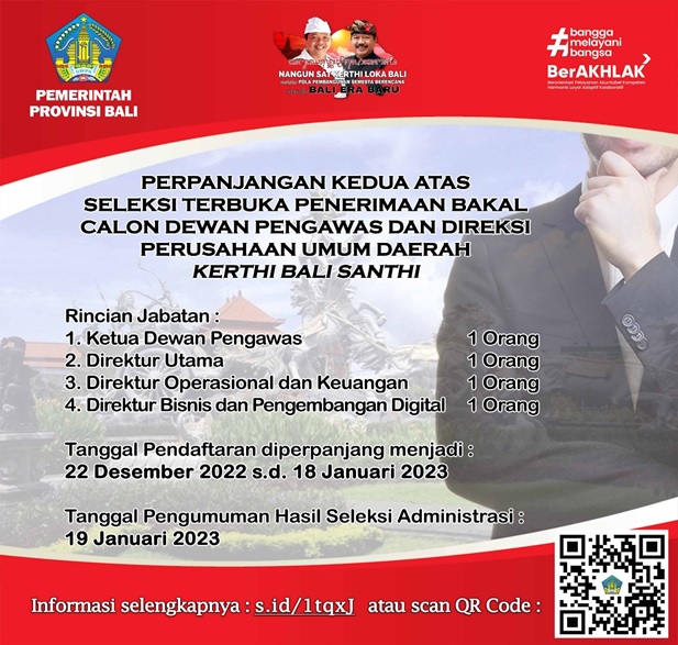 Perpanjangan Kedua atas Seleksi Terbuka Penerimaan Bakal Calon Dewan Pengawas dan Direksi Perusahaan Umum Daerah Kerthi Bali Santhi