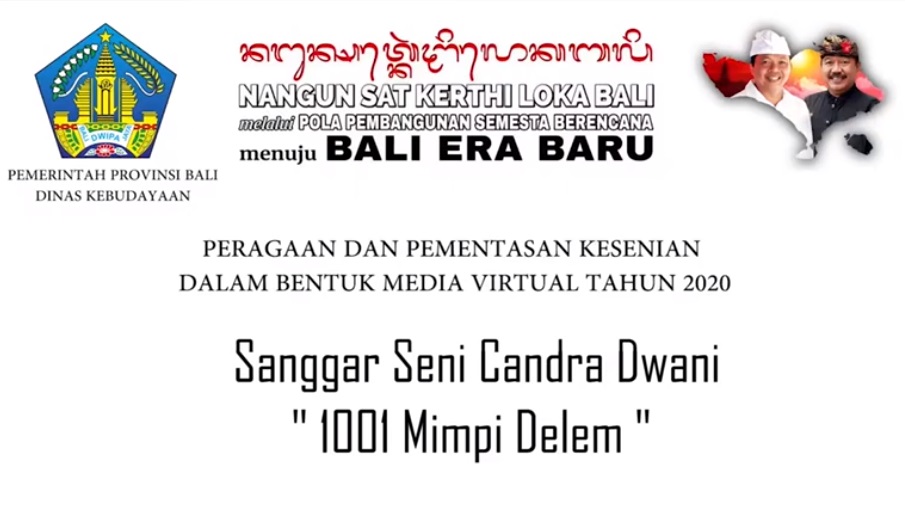 DISBUD PROV. BALI : 1001 MIMPI DELEM OLEH SANGGAR CHANDRA DWAN