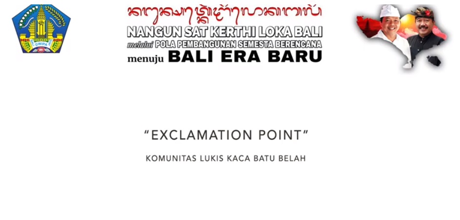 DISBUD PROV. BALI : PAMERAN SENI RUPA (LUKIS KACA) ËXCLAMATION POINT OLEH KOMUNITAS BATU BELAH