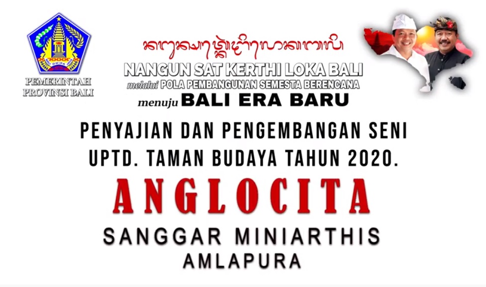 UPTD. TAMAN BUDAYA : ANGLOCITA OLEH SANGGAR MINIARTHIS AMLAPURA