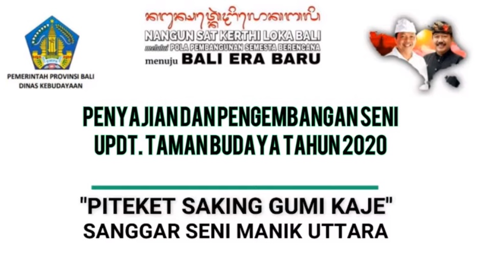 UPTD. TAMAN BUDAYA : PITEKET SAKING GUMI KAJE OLEH SANGGAR SENI MANIK UTTARA – BULELENG