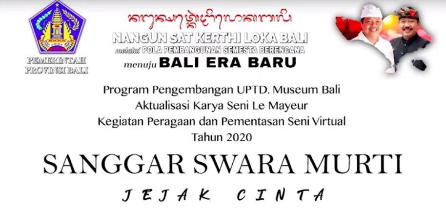 UPTD. MUSEUM BALI : JEJAK CINTA OLEH SANGGAR SWARA MURTI