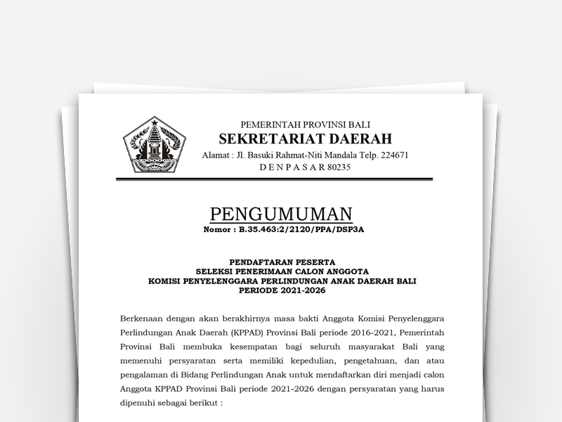 Pengumuman Pendaftaran Peserta Seleksi Penerimaan Calon Anggota Komisi Penyelenggaraan Perlindungan Anak Daerah Bali Periode 2021-2026
