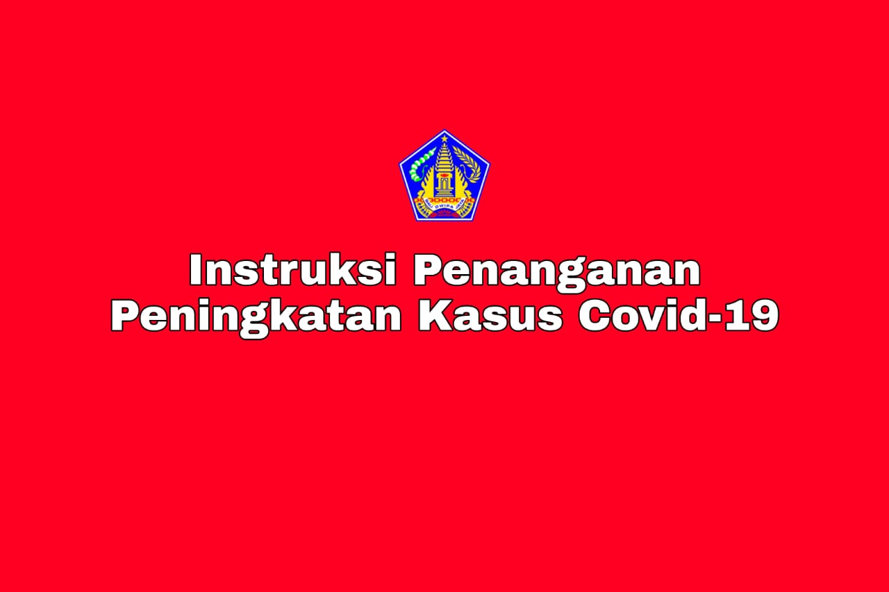 Instruksi Penanganan Peningkatan Kasus Covid-19