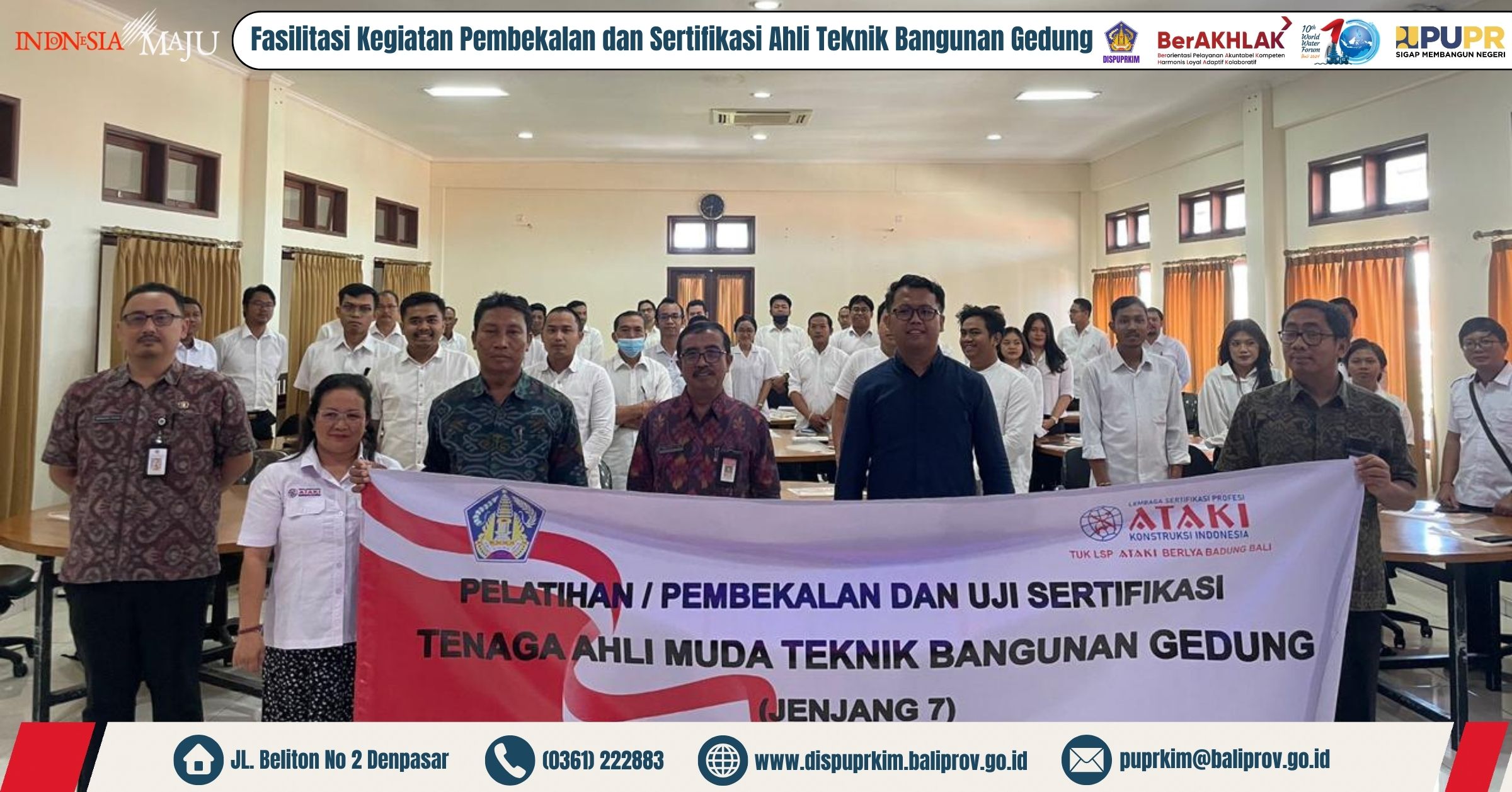 Dinas PUPRKIM Bali Fasilitasi Kegiatan Pelatihan dan Uji Sertifikasi Ahli Muda Teknik Bangunan Gedung