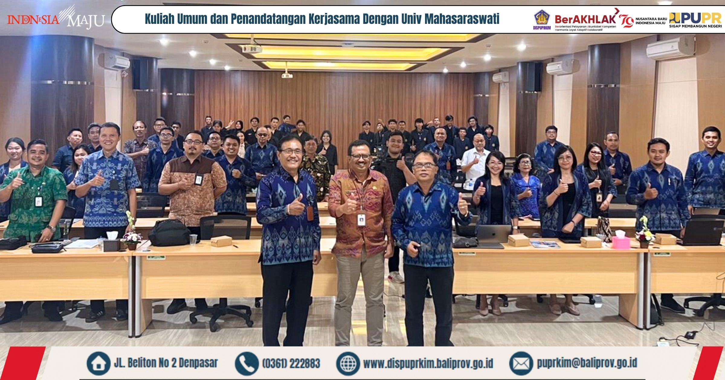 Kuliah Umum dan Penandatangan Kerjasama Antara Dinas PUPRKIM Provinsi Bali dengan Fakultas Teknik Unmas Denpasar