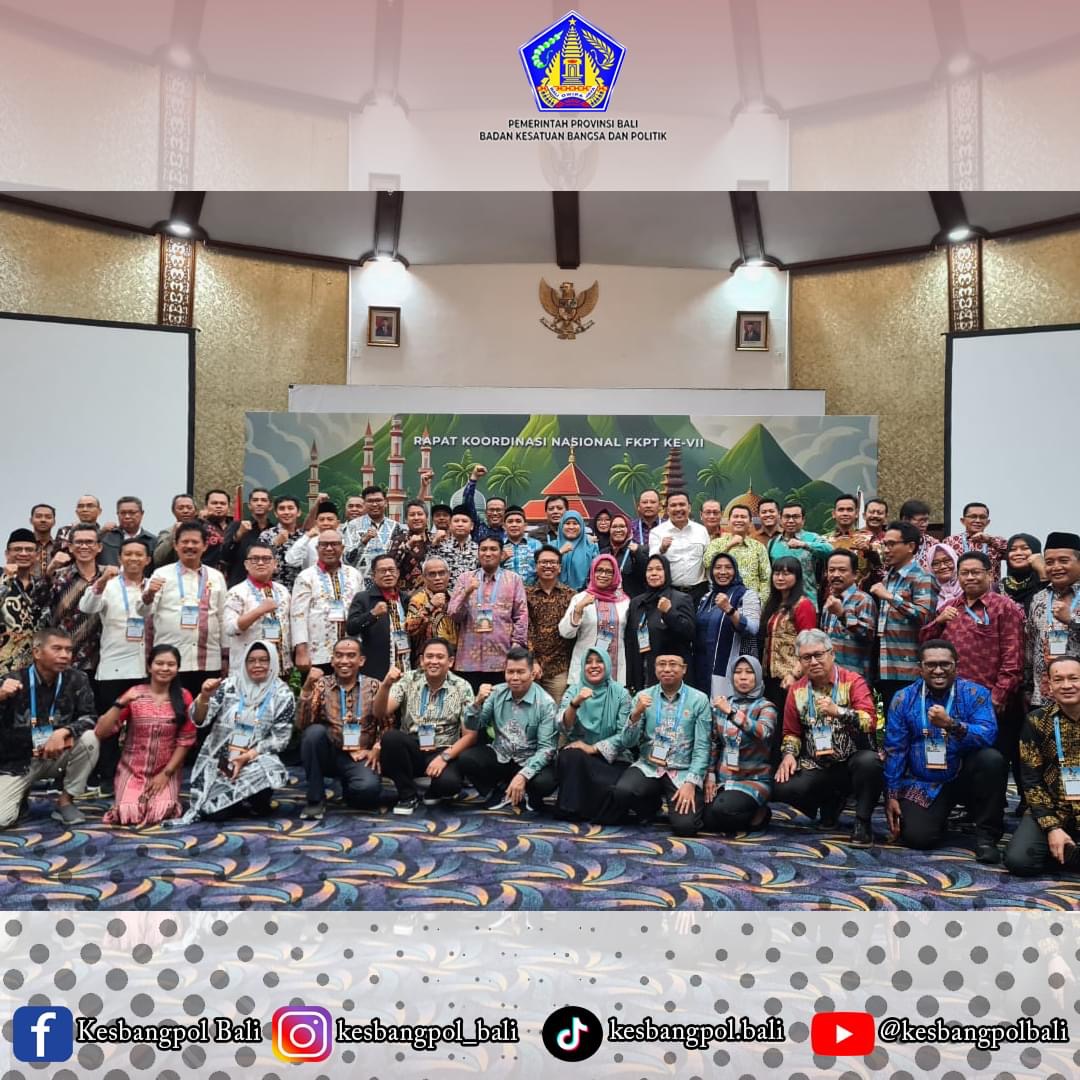 Kaban Kesbangpol Bali selaku Ketua FKPT Bali Hadiri Rakornas FKPT se-Indonesia