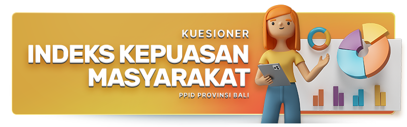 Kuesioner Indeks Kepuasan Masyarakat PPID Provinsi Bali