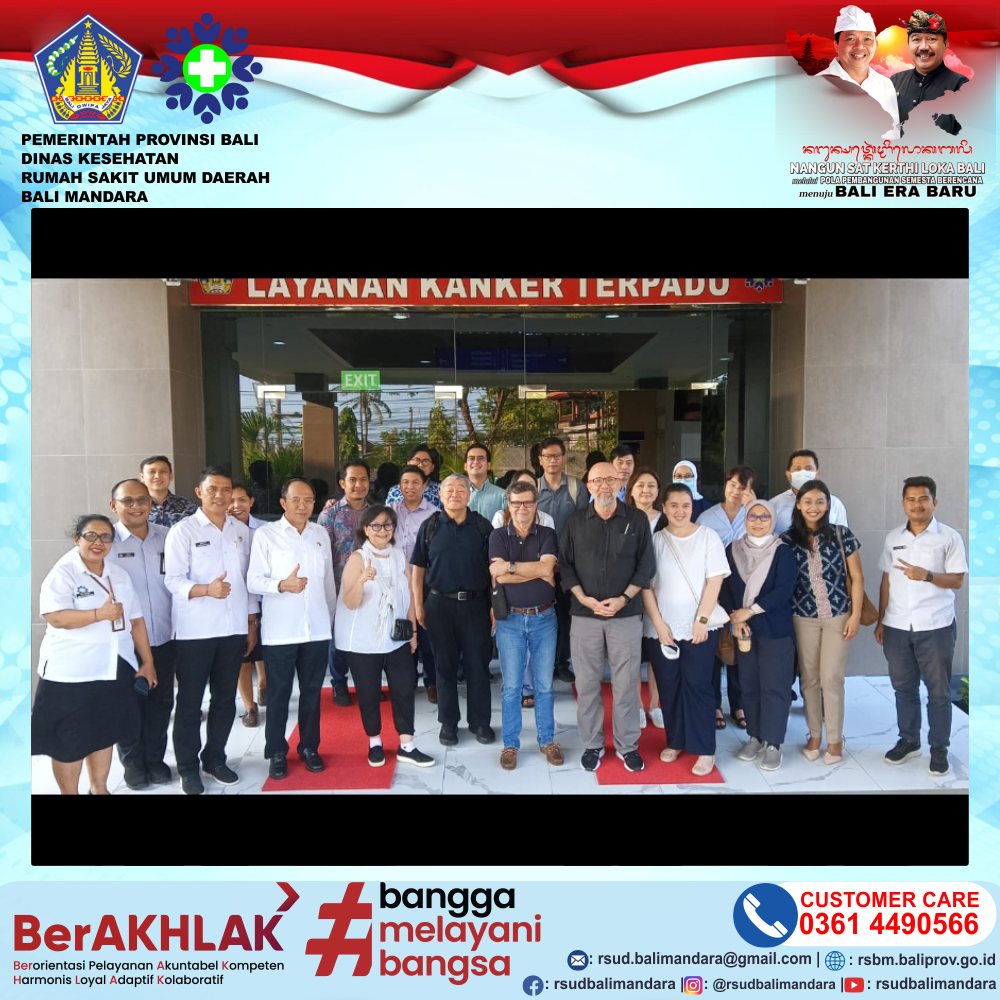 KUNJUNGAN DARI IAEA (INTERNATIONAL ATOMIC ENERGY AGENCY) ATAU BADAN ATOM INTERNASIONAL KE RSUD BALI MANDARA