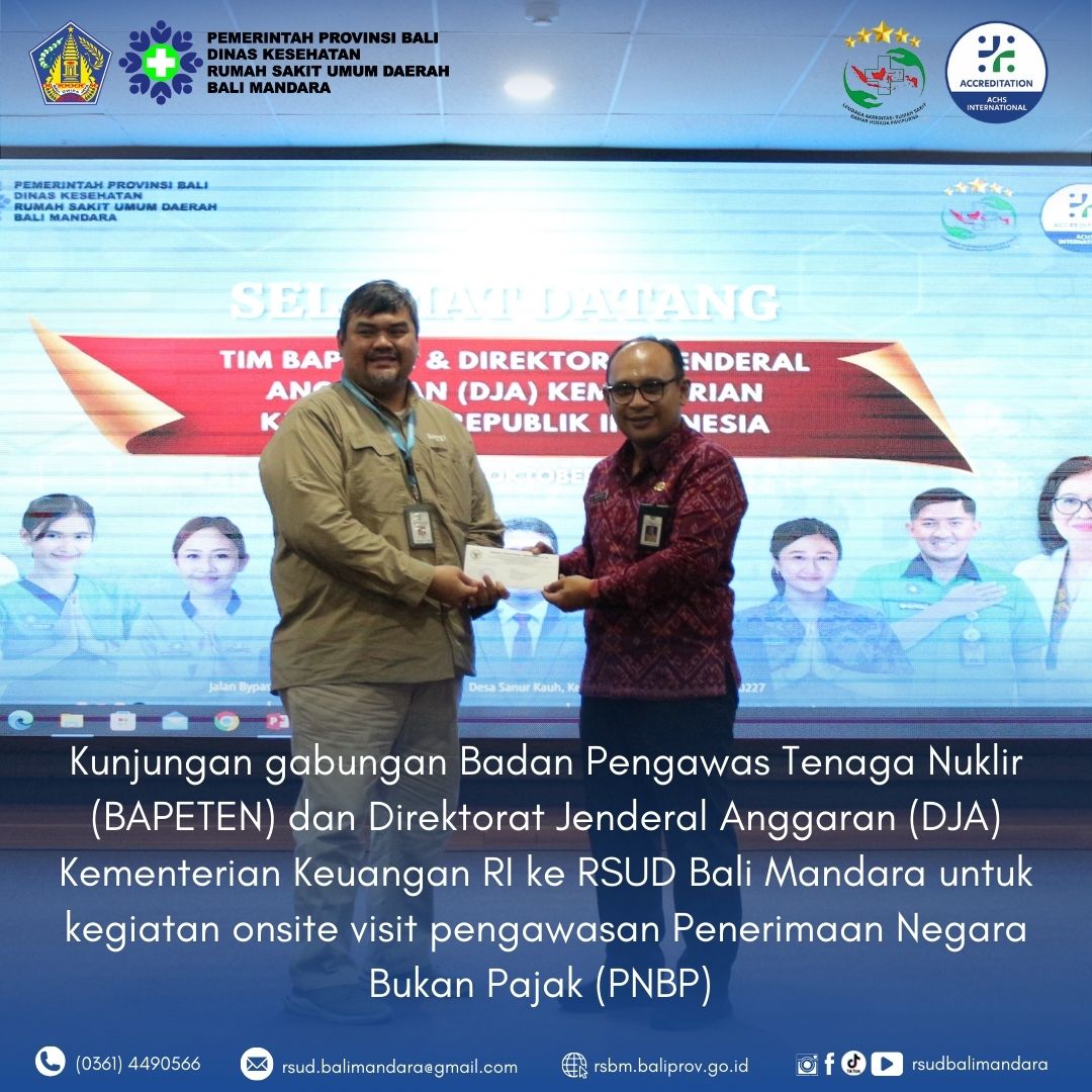 Kunjungan Gabungan BAPETEN dan Direktorat Jenderal Anggaran (DJA) Kemenkeu di RSUD Bali Mandara