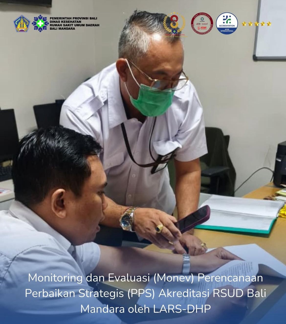 Kegiatan Monitoring dan Evaluasi (Monev) Perencanaan Perbaikan Strategis (PPS) Akreditasi RSUD Bali Mandara oleh LARS-DHP