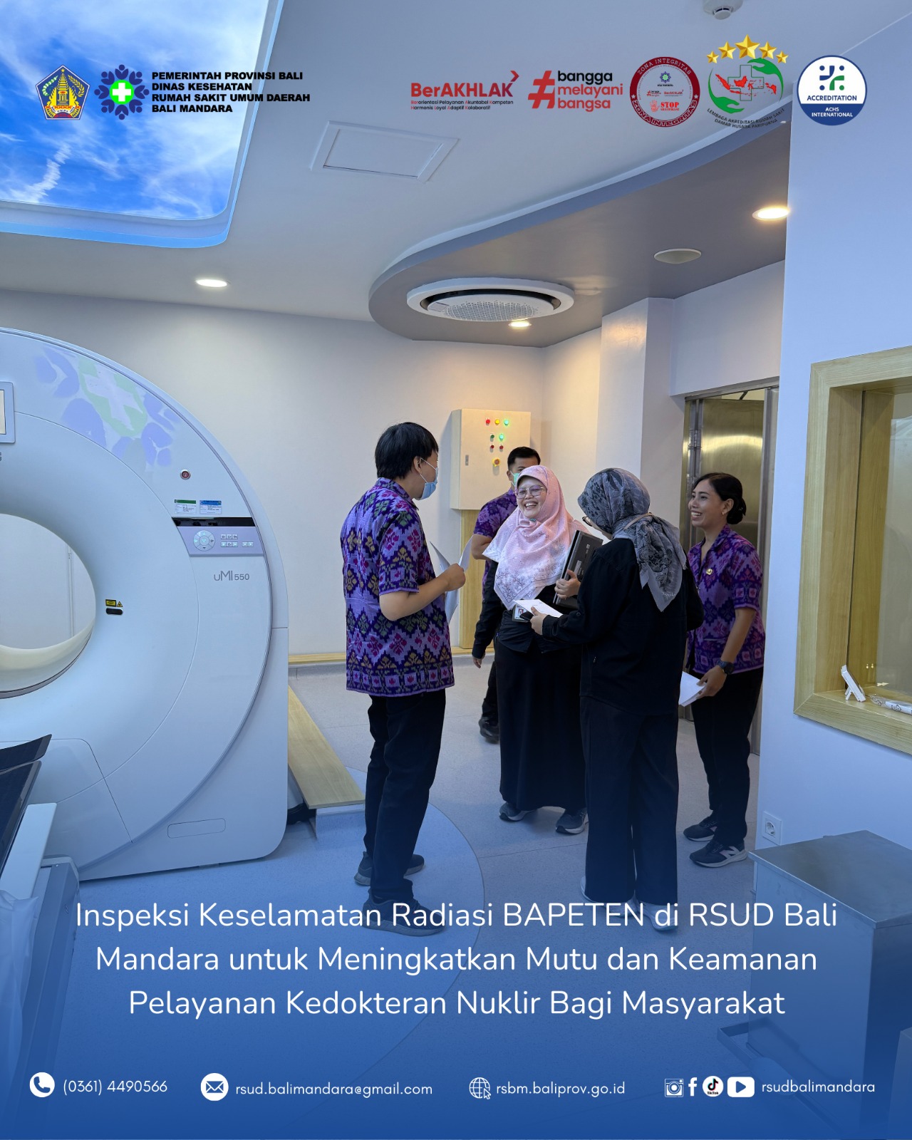 Inspeksi Keselamatan Radiasi BAPETEN di RSUD Bali Mandara Untuk Meningkatkan Mutu Dan Keamanan Pelayanan Kedokteran Nuklir Bagi Masyarakat