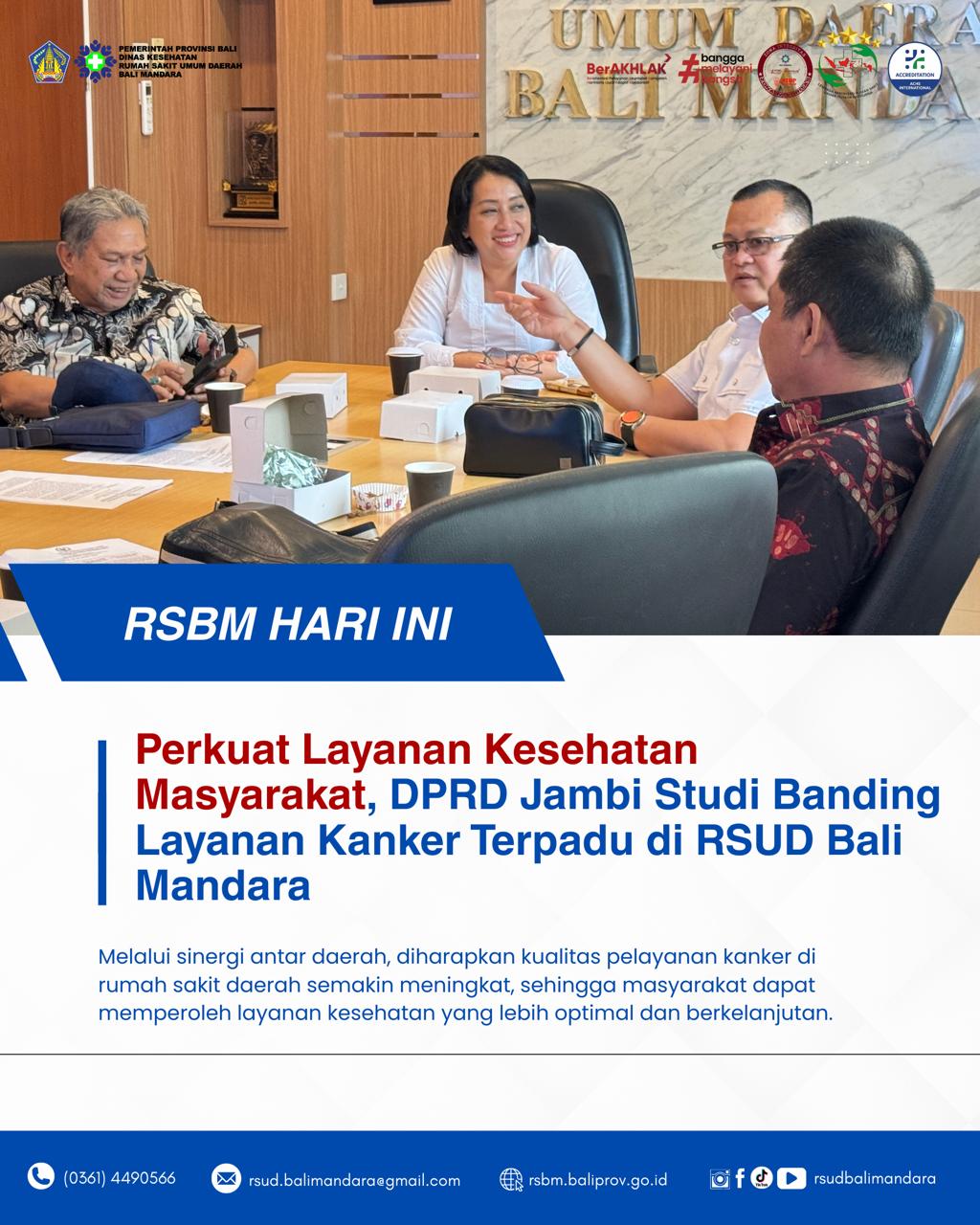 RSUD Bali Mandara Menerima Kunjungan Studi Banding Dari DPRD Provinsi Jambi Dalam Rangka Melihat Secara Langsung Pelayanan Instalasi Kanker Terpadu