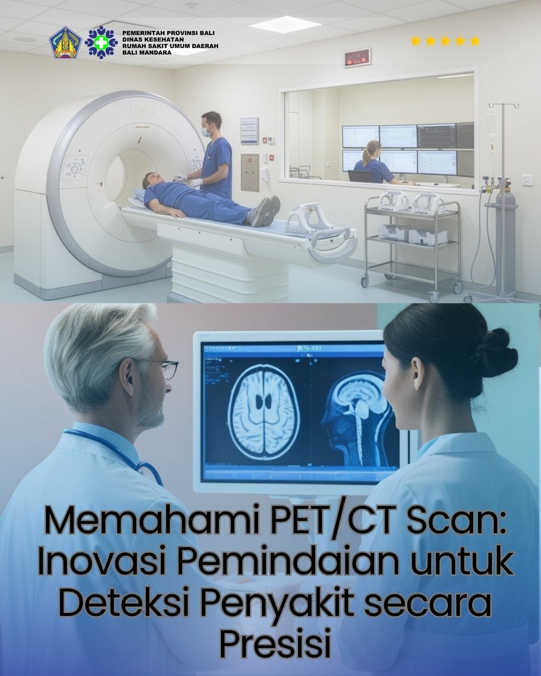 "Memahami PET/CT Scan: Inovasi Pemindaian untuk Deteksi Penyakit secara Presisi"