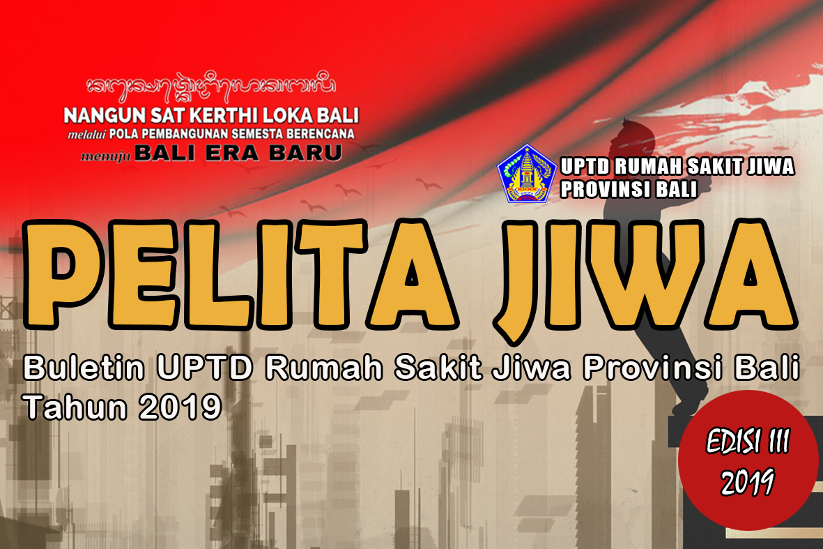Buletin UPTD. Rumah Sakit Jiwa Provinsi Bali Tahun 2019