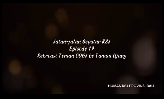 Jalan jalan Seputar RSJ Provinsi Bali Episode 19