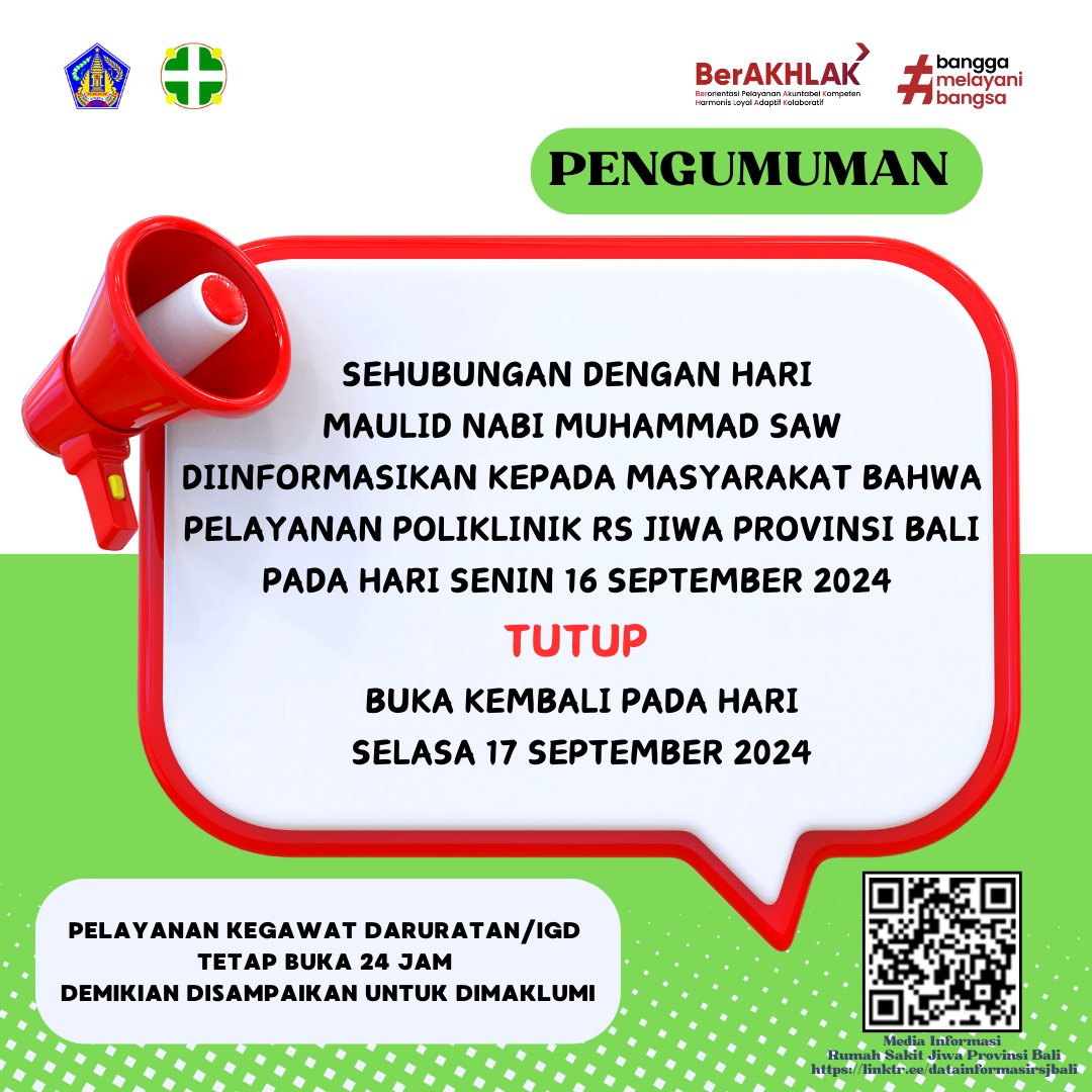 SEHUBUNGAN DENGAN HARI RAYA MAULID NABI MUHAMMAD SAW DIINFORMASIKAN KEPADA MASYARAKAT BAHWA PELAYANAN POLIKLINIK RS JIWA PROVINSI BALI TUTUP PADA HARI SENIN 16 SEPTEMBER 2024. BUKA KEMBALI HARI SELASA 17 SEPTEMBER 2024 TERIMA KASIH.