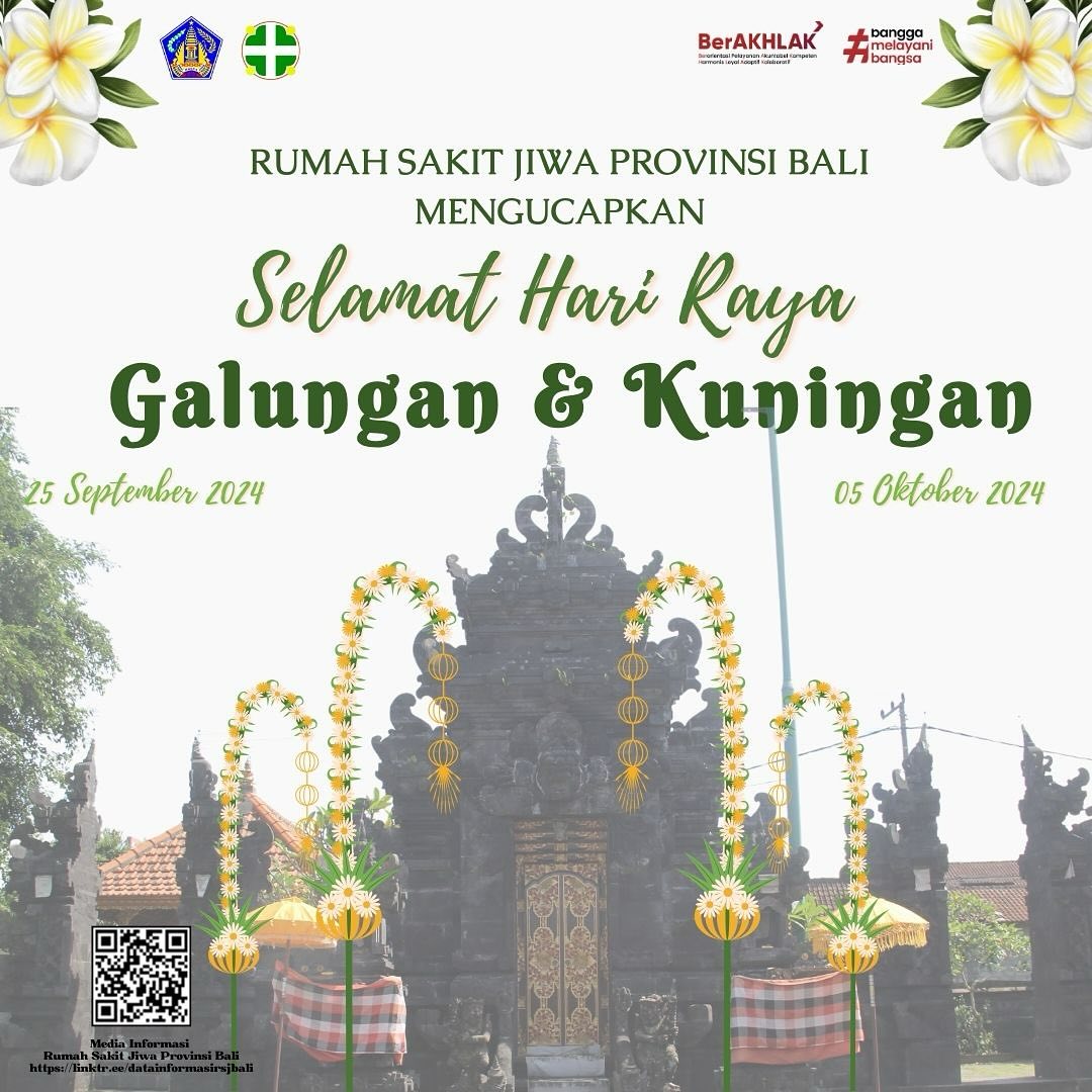 RUMAH SAKIT JIWA PROVINSI BALI MENGUCAPKAN SELAMAT HARI RAYA GALUNGAN (25 SEPTEMBER 2024) DAN KUNINGAN (5 OKTOBER 2024).