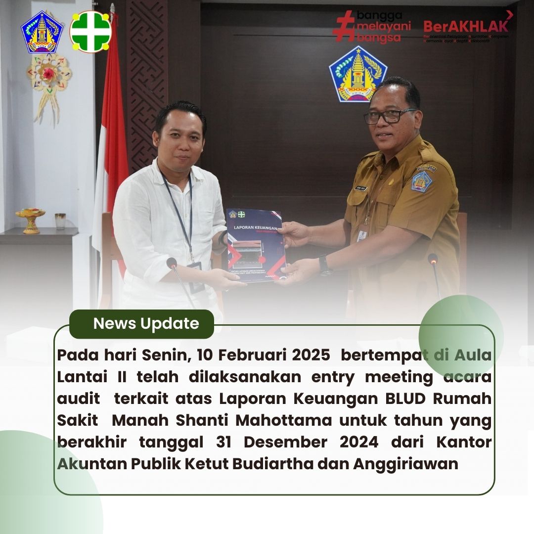 Entry meeting acara audit terkait atas Laporan Keuangan BLUD Rumah Sakit Manah Shanti Mahottama