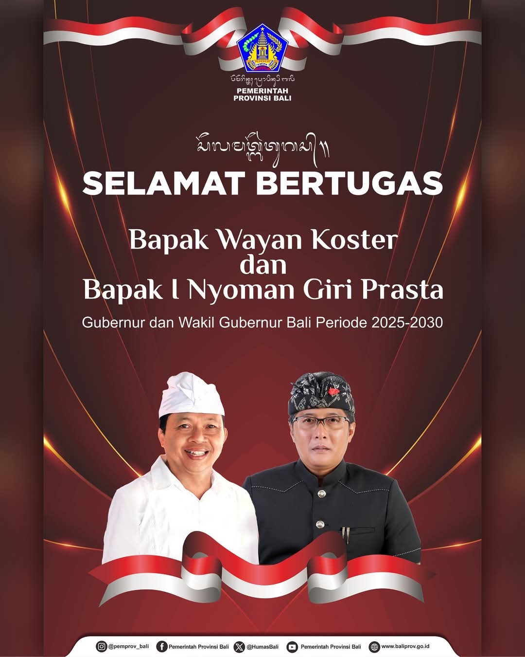 Selamat bertugas kepada Bapak Wayan Koster dan Bapak I Nyoman Giri Prasta selaku Gubernur dan Wakil Gubernur Bali periode 2025-2030