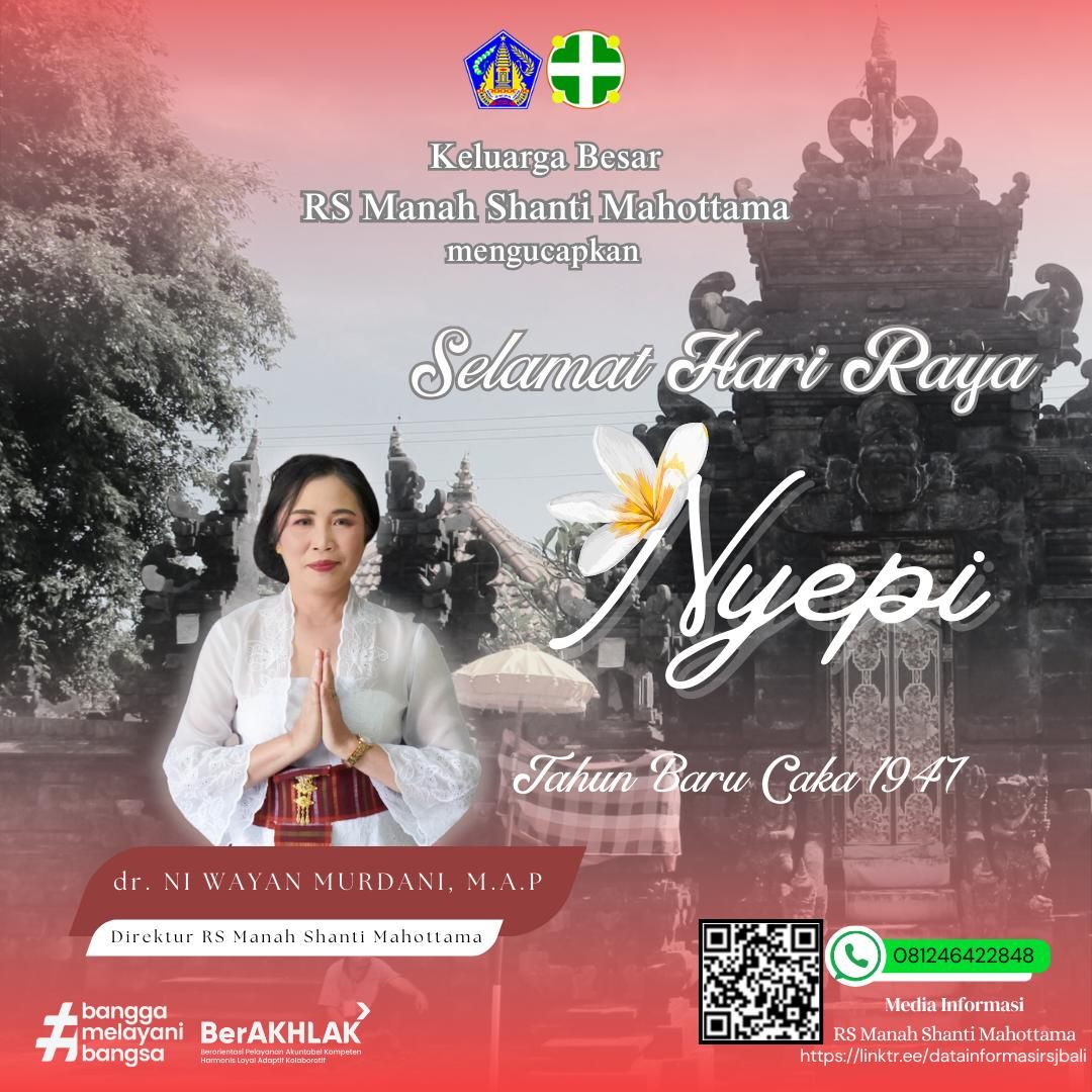 KELUARGA BESAR RUMAH SAKIT MANAH SHANTI MAHOTTAMA MENGUCAPKAN SELAMAT HARI RAYA NYEPI TAHUN BARU CAKA 1947