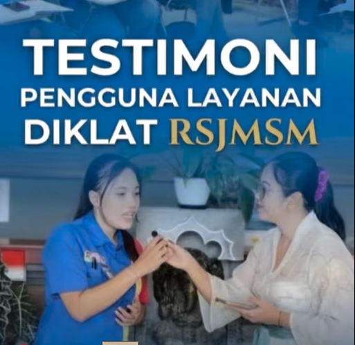 TESTIMONI PENGGUNA LAYANAN DIKLAT RSJ MANAH SHANTI MAHOTTAMA