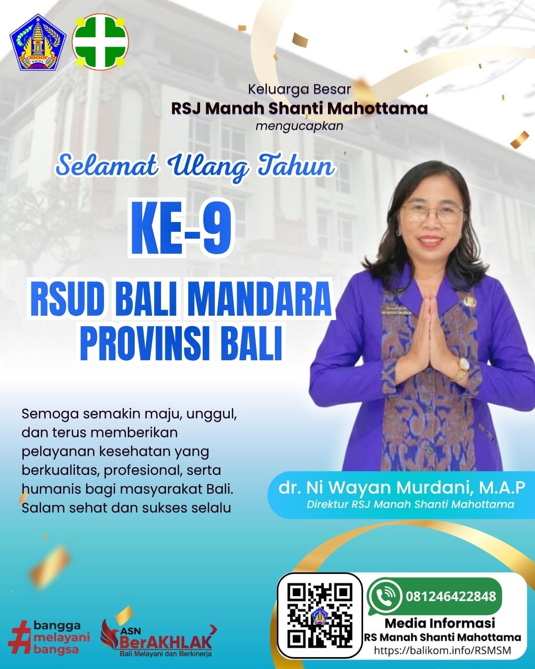 Keluarga besar RSJ Manah Shanti Mahottama mengucapkan selamat merayakan hari jadi ke-9 RSUD Bali Mandara Provinsi Bali