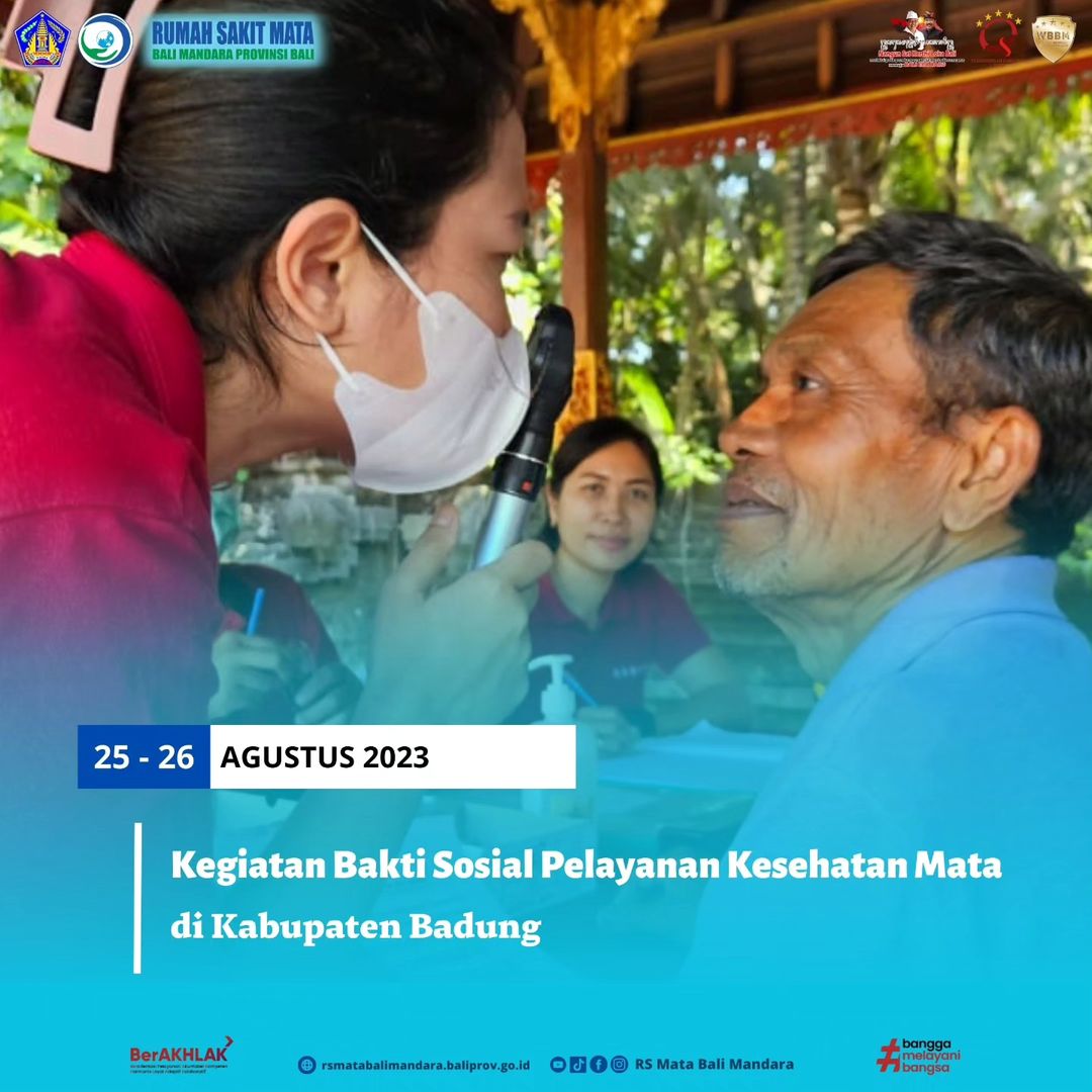 Kegiatan Bakti Sosial Pelayanan Kesehatan Mata (Pemeriksaan Mata dan Pembagian Kacamata Gratis) serta Operasi Katarak Gratis di Kabupaten Badung