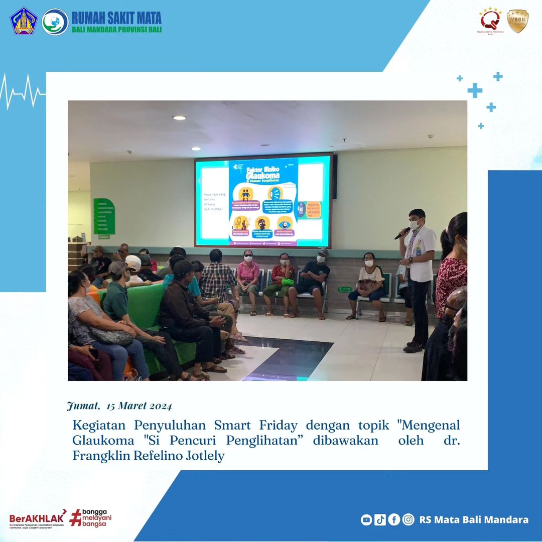 Kegiatan Penyuluhan Smart Friday World Glaucoma Week dengan topik "Mengenal Glaukoma Si Pencuri Penglihatan”