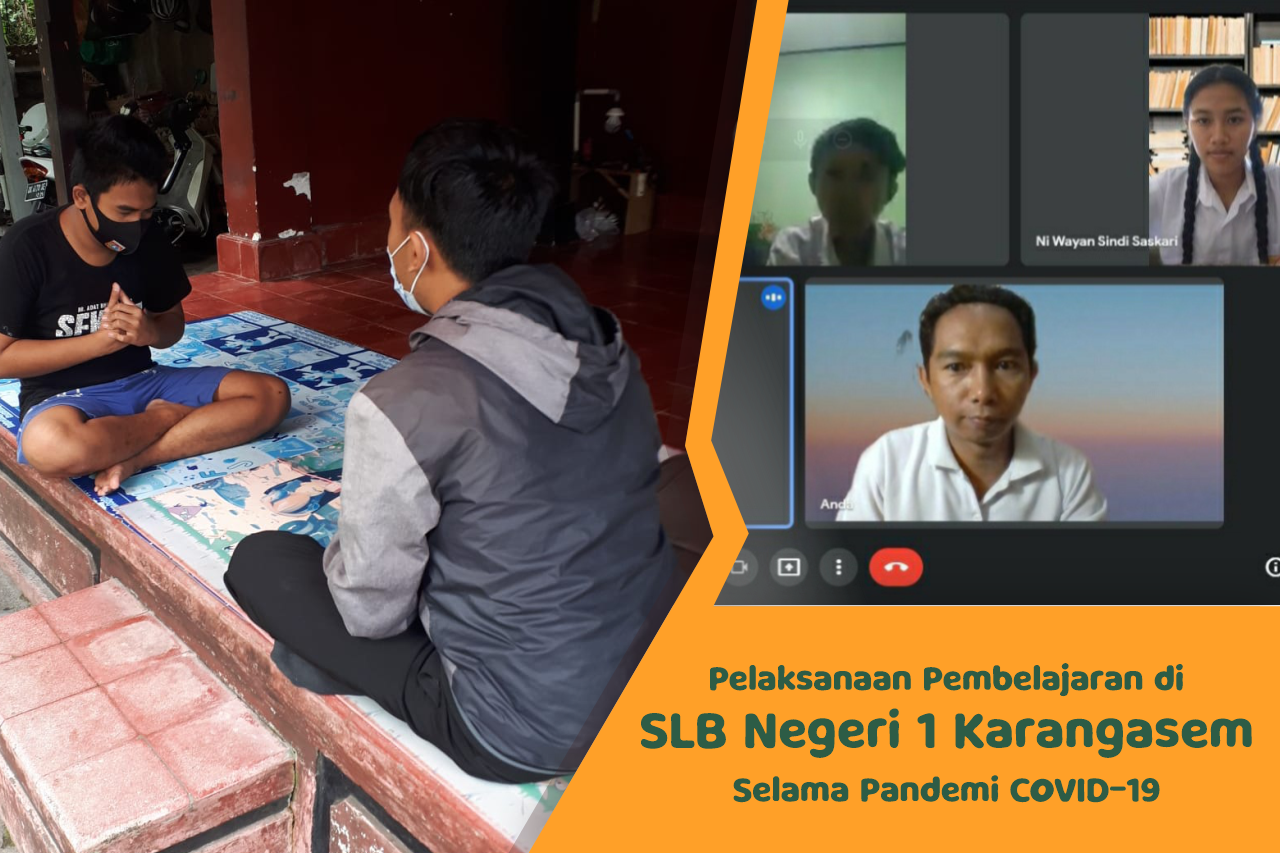 Pembelajaran Daring Dan Luring SLB Negeri 1 Karangasem, Bangkitkan Semangat Belajar Siswa ABK Di Masa Pandemi COVID-19