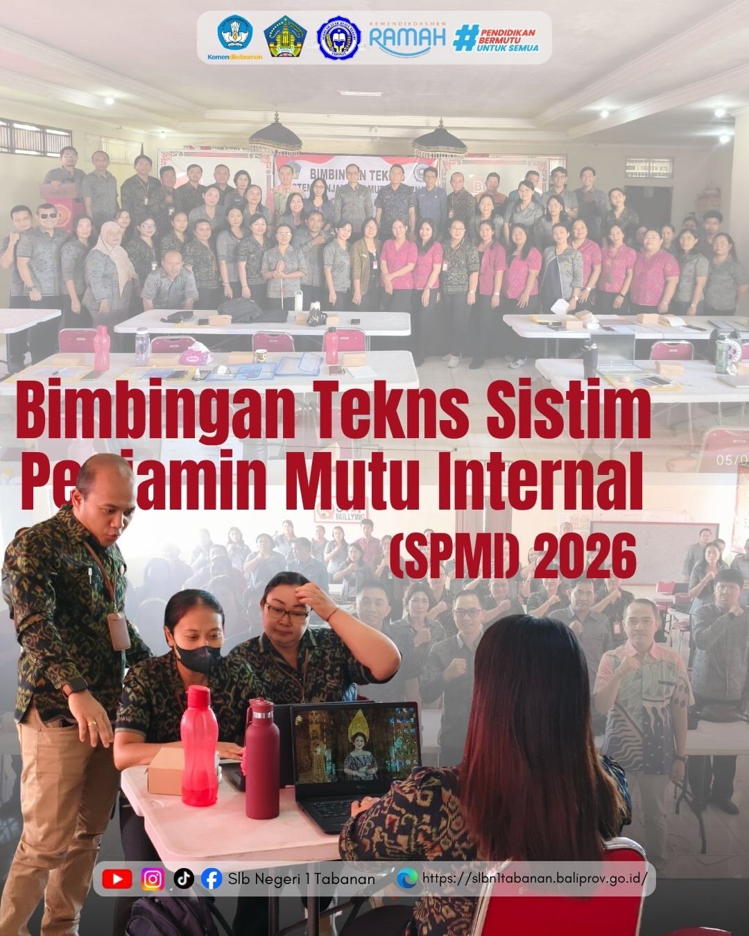 Bimbingan Teknis Sistem Penjaminan Mutu Internal (SPMI) SLBN 1 Tabanan