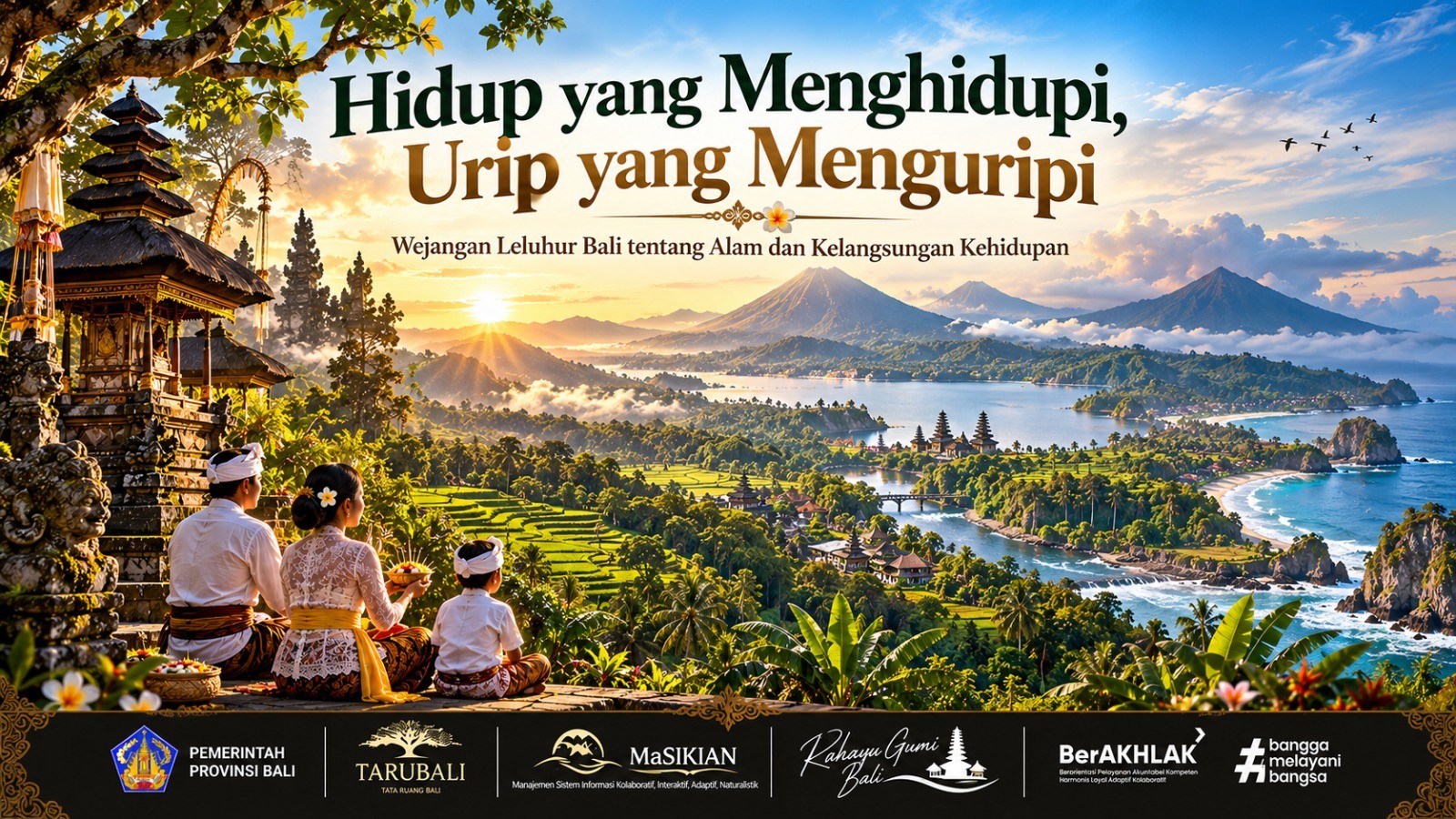 Hidup yang Menghidupi, Urip yang Menguripi: Wejangan Leluhur Bali tentang Alam dan Kelangsungan Kehidupan
