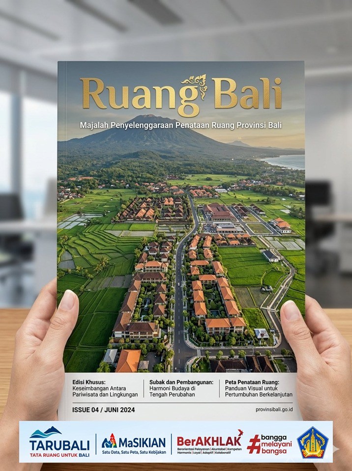Ruang Bali: Majalah Penyelenggaraan Penataan Ruang Provinsi Bali