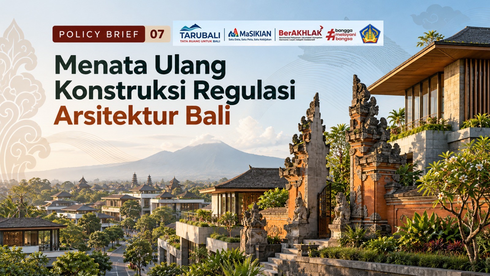 POLICY BRIEF 07 — MENATA ULANG KONSTRUKSI REGULASI ARSITEKTUR BALI-1