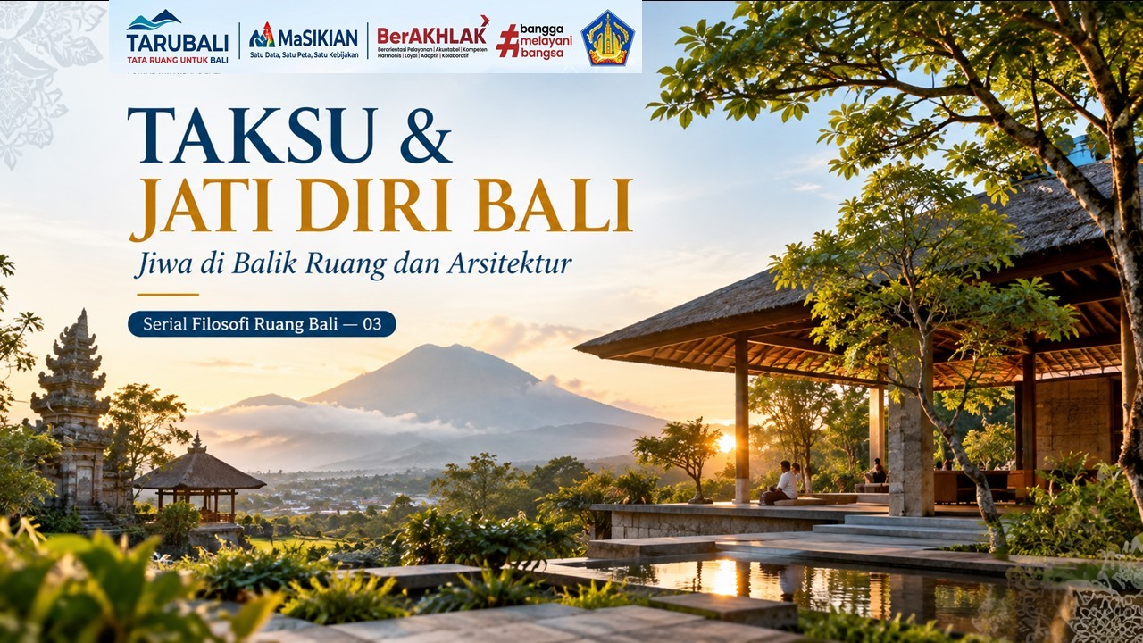 Taksu dan Jati Diri Bali: Memahami Jiwa di Balik Ruang, Arsitektur, dan Kehidupan
